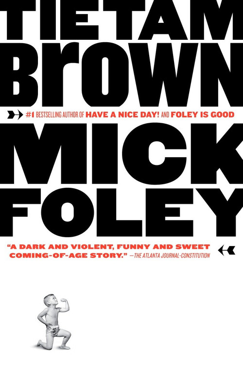 Tietam Brown by Mick Foley, 9781400034130