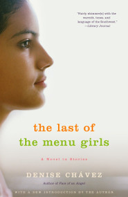 The Last of the Menu Girls by Denise Chávez, 9781400034314
