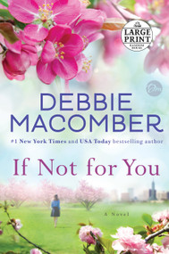 If Not for You (A Novel) - 9781524774622 by Debbie Macomber, 9781524774622