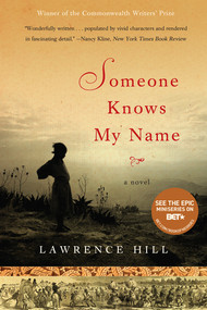 Someone Knows My Name (A Novel) by Lawrence Hill, 9780393333091