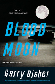 Blood Moon by Garry Disher, 9781569476314