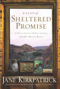 A Land of Sheltered Promise by Jane Kirkpatrick, 9781578567331