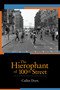 The Hierophant of 100th Street by Cullen Dorn, 9781583942536