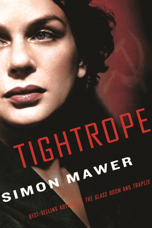 Tightrope (A Novel) by Simon Mawer, 9781590517239