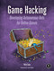 Game Hacking (Developing Autonomous Bots for Online Games) by Nick Cano, 9781593276690