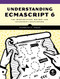 Understanding ECMAScript 6 (The Definitive Guide for JavaScript Developers) by Nicholas C. Zakas, 9781593277574