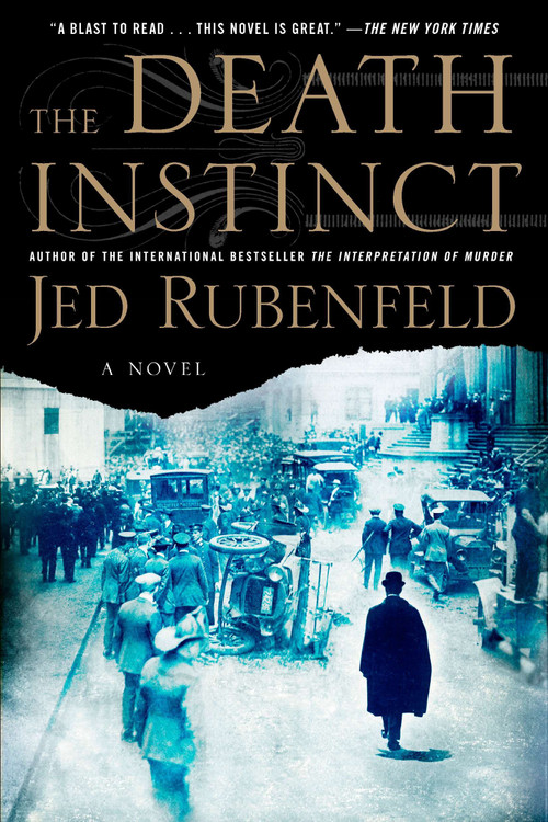 The Death Instinct (A Novel) by Jed Rubenfeld, 9781594485602