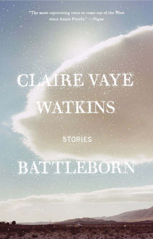 Battleborn (Stories) by Claire Vaye Watkins, 9781594631450