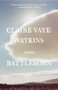 Battleborn (Stories) by Claire Vaye Watkins, 9781594631450