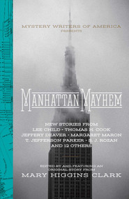 Manhattan Mayhem (New Crime Stories from Mystery Writers of America) by Mary Higgins Clark, Lee Child, Jeffery Deaver, Thomas H. Cook, T. Jefferson Parker, 9781594747618