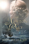 Newton and Polly (A Novel of Amazing Grace) by Jody Hedlund, 9781601427649