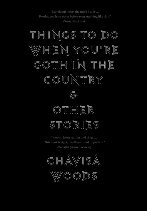 Things to Do When You're Goth in the Country by Chavisa Woods, 9781609809157