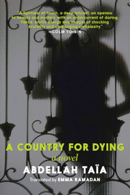 A Country for Dying by Abdellah Taïa, Emma Ramadan, 9781609809904