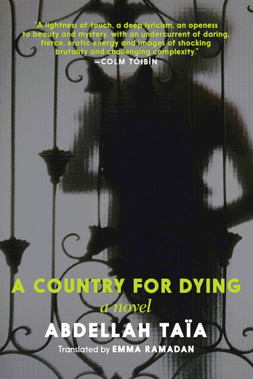 A Country for Dying by Abdellah Taïa, Emma Ramadan, 9781609809904