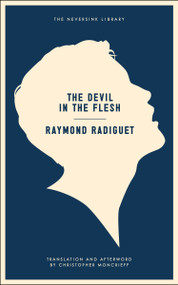 The Devil in the Flesh - 9781612190563 by Raymond Radiguet, Christopher Moncrieff, 9781612190563