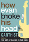How Evan Broke His Head and Other Secrets by Garth Stein, 9781616954314