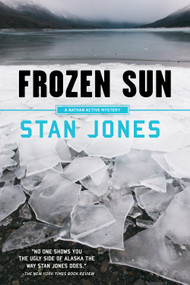 Frozen Sun by Stan Jones, 9781641290067