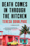 Death Comes in through the Kitchen by Teresa Dovalpage, 9781641290197