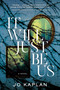It Will Just Be Us (A Novel) by Jo Kaplan, 9781643854496