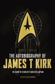 The Autobiography of James T. Kirk - 9781783297467 by David A. Goodman, Russell Walks, 9781783297467