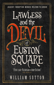 Lawless and the Devil of Euston Square (Lawless 1) by William Sutton, 9781785650093