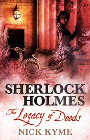 Sherlock Holmes - The Legacy of Deeds by Nick Kyme, 9781785652066