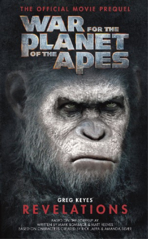 War for the Planet of the Apes: Revelations by Greg Keyes, 9781785654725
