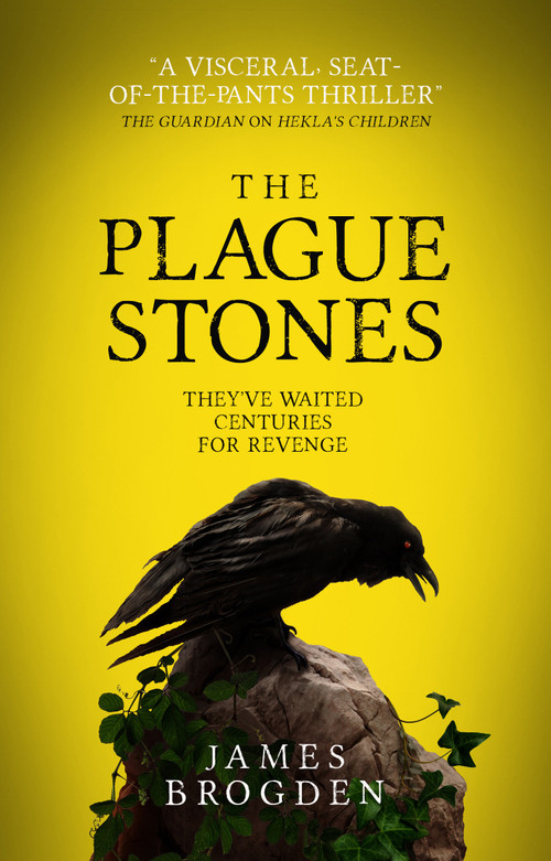 The Plague Stones by James Brogden, 9781785659959