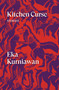 Kitchen Curse (Stories) by Eka Kurniawan, Annie Tucker, Benedict Anderson, Maggie Tiojakin, Tiffany Tsao, 9781786637154