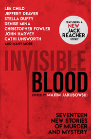 Invisible Blood by Maxim Jakubowski, Lee Child, Jeffery Deaver, Mary Hoffman, Christopher Fowler, 9781789091328