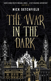 The War In The Dark by Nick Setchfield, 9781789092127