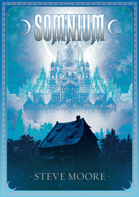 Somnium, revised and expanded edition by Steve Moore, 9781907222511