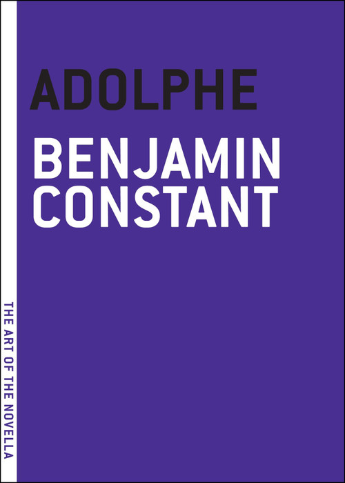Adolphe by Benjamin Constant, Carl Wildman, 9781935554097