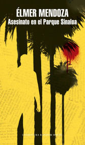 Asesinato en el Parque Sinaloa / Murder in Sinaloa Park (Spanish Edition) by Élmer Mendoza, 9786073159753