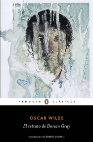 El retrato de Dorian Gray / The Picture of Dorian Grey (Spanish Edition) by Oscar Wilde, 9788491052340