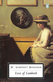Liza of Lambeth by W. Somerset Maugham, 9780140185935
