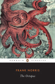 The Octopus (A Story of California) by Frank Norris, Kevin Starr, 9780140187700