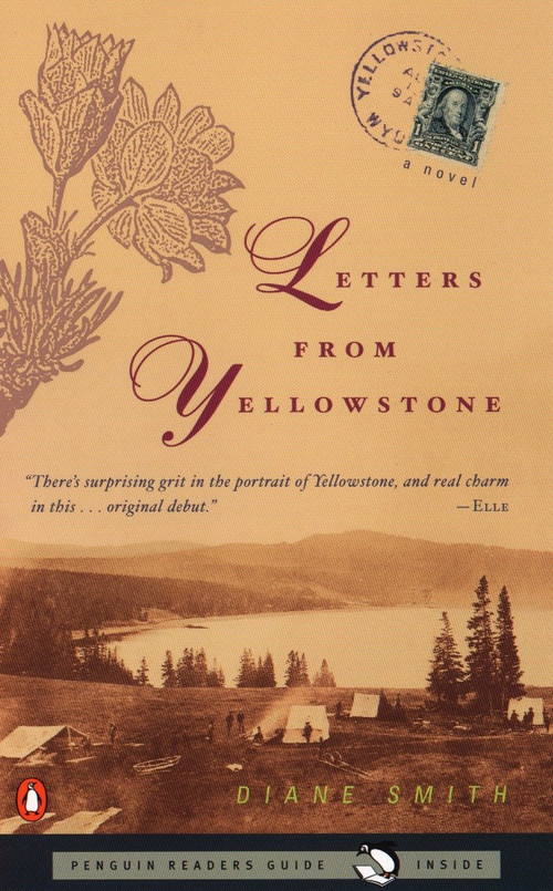 Letters from Yellowstone (A Novel) by Diane Smith, 9780140291810