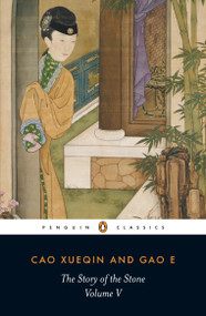 The Story of the Stone, Volume V (The Dreamer Wakes, Chapters 99-120) by Cao Xueqin, Gao E, John Minford, John Minford, 9780140443721