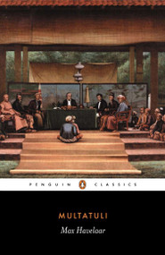 Max Havelaar (Or the Coffee Auctions of the Dutch Trading Company) by Multatuli, Roy Edwards, Roy Edwards, R. P. Meijer, 9780140445169