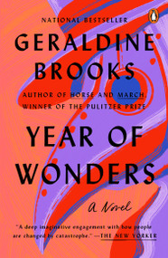 Year of Wonders (A Novel) by Geraldine Brooks, 9780142001431