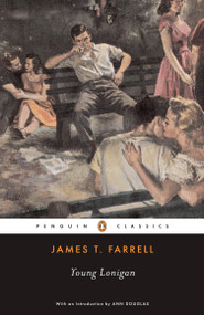 Young Lonigan by James T. Farrell, Anne Douglas, 9780142180075