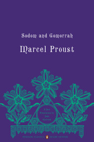 Sodom and Gomorrah (In Search of Lost Time, Volume 4 (Penguin Classics Deluxe Edition)) by Marcel Proust, John Sturrock, John Sturrock, John Sturrock, Christopher Prendergast, 9780143039310