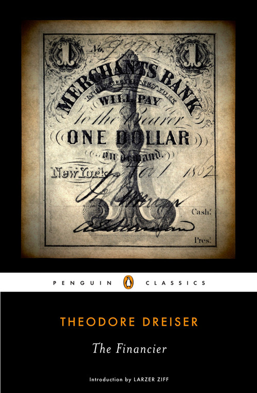 The Financier by Theodore Dreiser, Larzer Ziff, 9780143105541