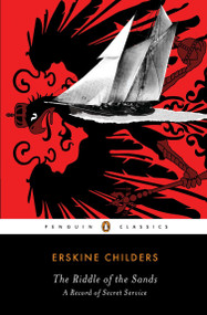 The Riddle of the Sands (A Record of Secret Service) by Erskine Childers, Erskine Childers, 9780143106326