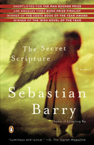 The Secret Scripture (A Novel) by Sebastian Barry, 9780143115694