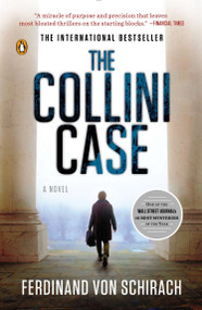 The Collini Case (A Novel) by Ferdinand von Schirach, 9780143125648