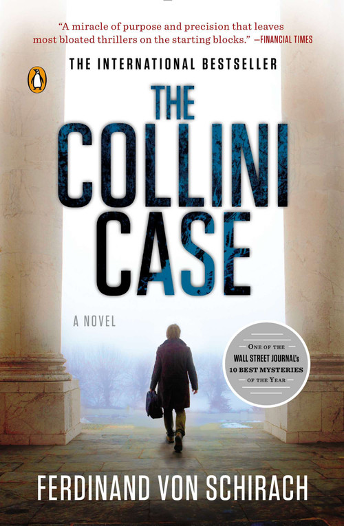The Collini Case (A Novel) by Ferdinand von Schirach, 9780143125648