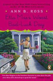 Etta Mae's Worst Bad-Luck Day (A Novel) by Ann B. Ross, 9780143127376