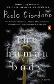 The Human Body (A Novel) by Paolo Giordano, Anne Milano Appel, 9780143127734